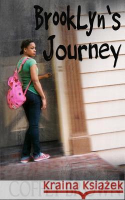 BrookLyn's Journey Brown, Coffey 9781477634196 Createspace