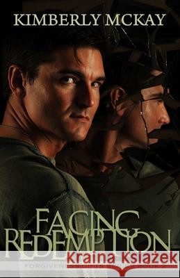 Facing Redemption: a journey to finding forgiveness McKay, Kimberly 9781477635551 Createspace Independent Publishing Platform