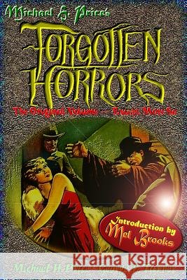 Forgotten Horrors: The Original Volume -- Except More So Michael H. Price George E. Turner 9781477636718 Createspace