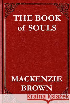 The Book of Souls: An Imelda Stone Adventure MacKenzie Brown 9781477641156