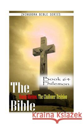 The Bible Douay-Rheims, the Challoner Revision- Book 64 Philemon Zhingoora Bible Series 9781477653630 Createspace