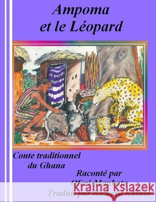 Ampoma Et Le Leopard MR Ofori-Mankata Richard Kutner 9781477656648