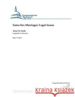 Same-Sex Marriages: Legal Issues Alison M. Smith 9781477656709 Createspace