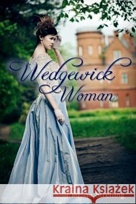 Wedgewick Woman Patricia Strefling 9781477660768 Createspace