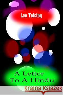 A Letter To A Hindu Tolstoy, Leo 9781477668023