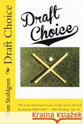 Draft Choice Tom Stohlgren 9781477669082 Createspace