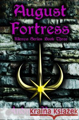 August Fortress (Kilenya Series, 3) Andrea Pearson 9781477669334