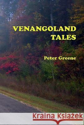 Venangoland Tales Peter Greene 9781477670866