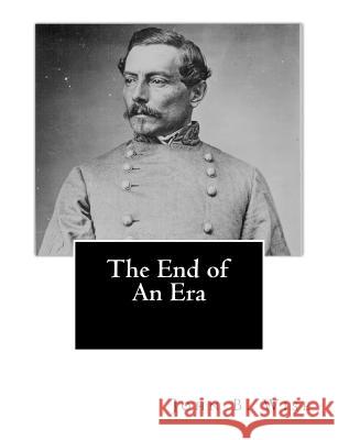 The End of An Era Wise, John S. 9781477671290