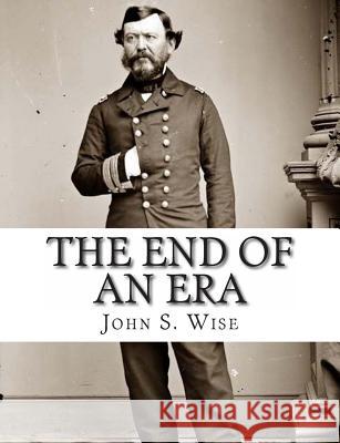 The End of An Era Wise, John S. 9781477671641