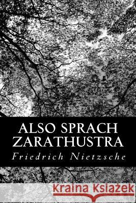 Also Sprach Zarathustra Friedrich Wilhelm Nietzsche 9781477672389