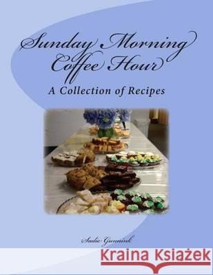 Sunday Morning Coffee Hour Sadie Gunnink 9781477673430