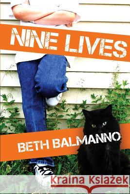 Nine Lives Beth Balmanno 9781477676301 Createspace