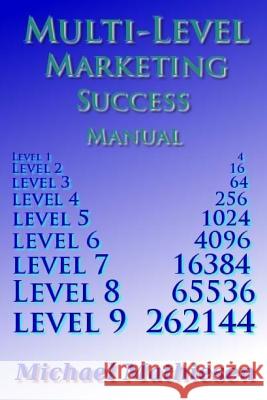 Multilevel Marketing Success Manual: Build a retirement plan that keeps growing Mathiesen, Michael 9781477677643 Createspace