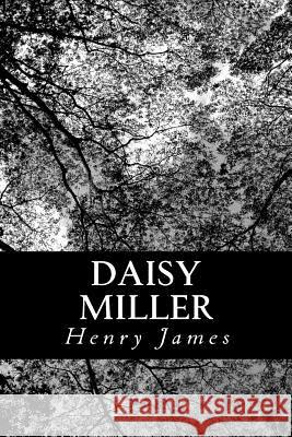 Daisy Miller Henry James 9781477678015 Createspace
