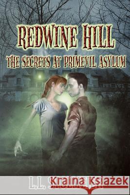 Redwine Hill: The Secrets At Primevil Asylum Doan, Ryan 9781477679883