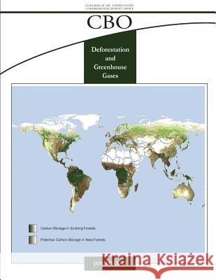 Deforestation and Greenhouse Gases Congressonal Budget Office 9781477684023 Createspace