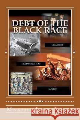 Debt of the Black Race Maxime Jean-Louis 9781477684177 Createspace