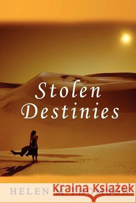 Stolen Destinies Helen Thomson 9781477685402 CreateSpace