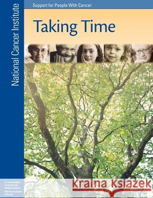 Taking Time: Support for People With Cancer Health, National Institutes of 9781477688694 Createspace