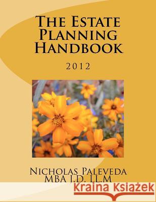 The Estate Planning Handbook MR Nicholas Paleved 9781477691625 Createspace