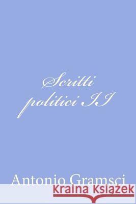 Scritti politici II Gramsci, Antonio 9781477693070