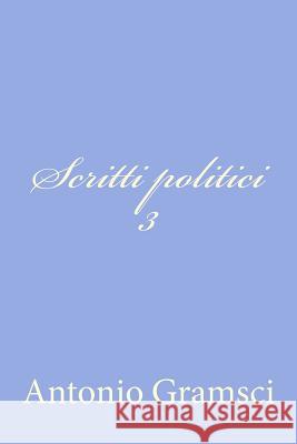 Scritti politici III Gramsci, Antonio 9781477693087