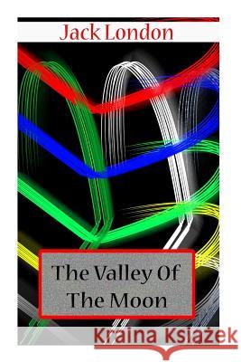 The Valley Of The Moon London, Jack 9781477697818 Createspace