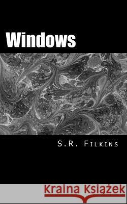 Windows: Glass Houses S. R. Filkins 9781477698938 Createspace