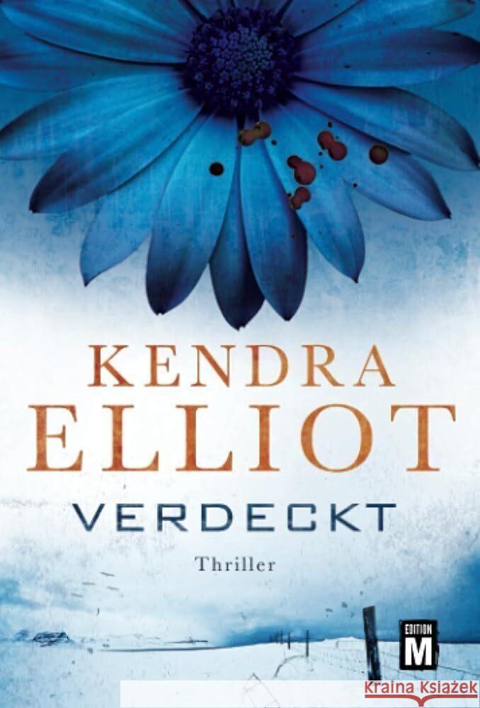 Verdeckt: Thriller Elliot, Kendra 9781477808795 Edition M