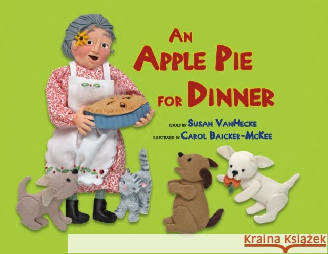 An Apple Pie for Dinner Susan Vanhecke Carol Baicker-McKee 9781477810538 Two Lions