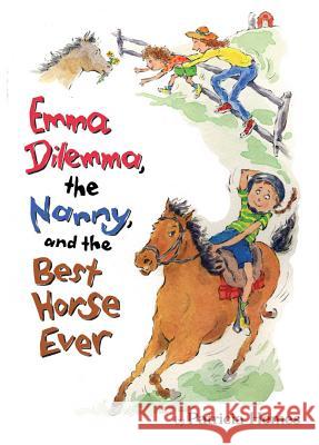 Emma Dilemma, the Nanny, and the Best Horse Ever Patricia Hermes Abby Carter 9781477816332 Two Lions