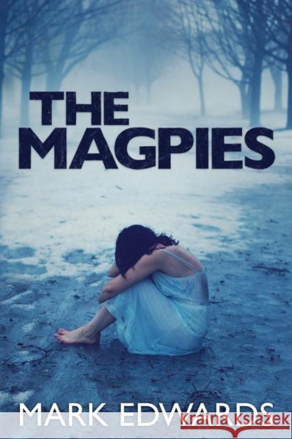 The Magpies Mark Edwards 9781477817995 Amazon Publishing