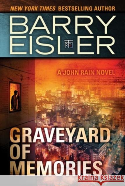 Graveyard of Memories Barry Eisler 9781477818169