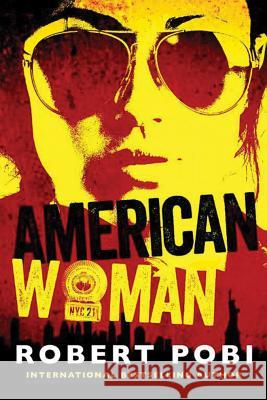 American Woman Robert Pobi 9781477818213 Thomas & Mercer