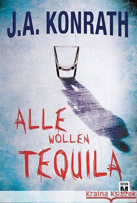 Alle wollen Tequila Konrath, J. A. 9781477821886 Edition M