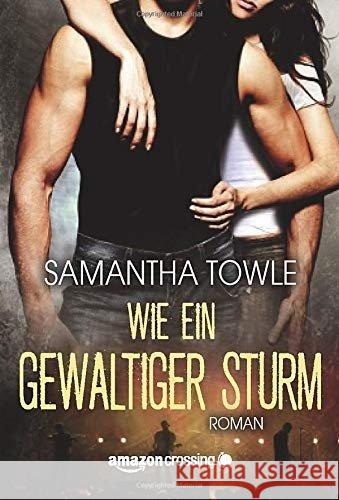 Wie ein gewaltiger Sturm Towle, Samantha 9781477822296