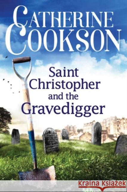 Saint Christopher and the Gravedigger Catherine Cookson 9781477823910