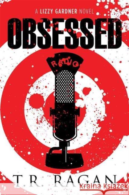 Obsessed T.R. Ragan 9781477824153 Amazon Publishing