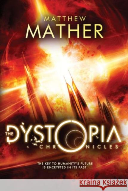 The Dystopia Chronicles Matthew Mather 9781477824535 Amazon Publishing