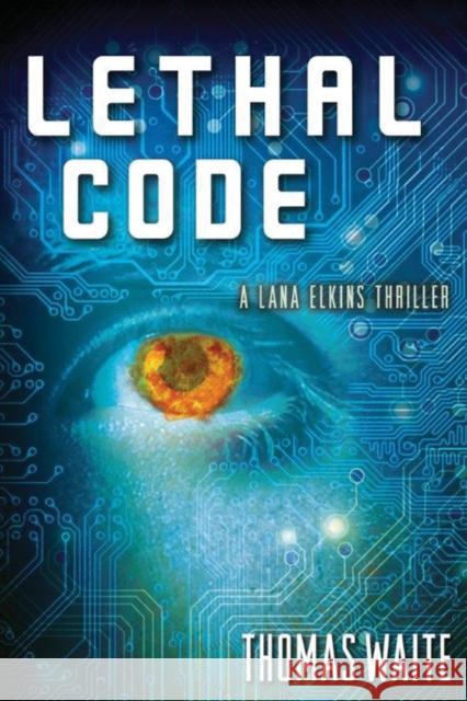 Lethal Code Thomas Waite 9781477825051 Amazon Publishing