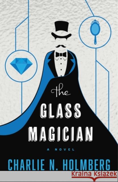 The Glass Magician Charlie N. Holmberg 9781477825945 Amazon Publishing