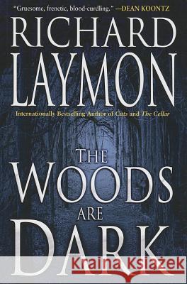 The Woods Are Dark Richard Laymon 9781477831557 Thomas & Mercer