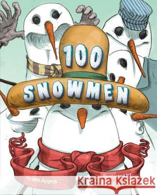 100 Snowmen Jen Arena, Stephen Gilpin 9781477847039 Amazon Publishing