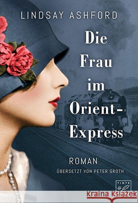 Die Frau im Orient-Express Ashford, Lindsay Jayne 9781477848289 Tinte & Feder