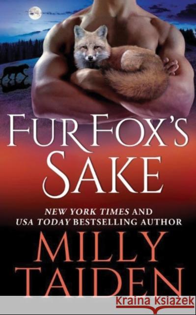 Fur Fox's Sake Milly Taiden 9781477848623 Amazon Publishing