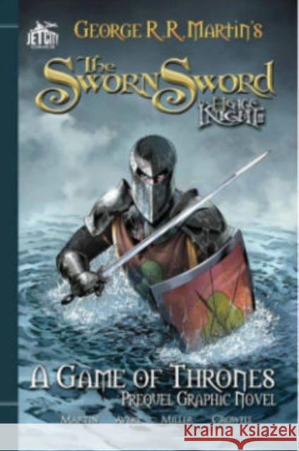 The Sworn Sword: The Graphic Novel Martin, George R. R. 9781477849293 Jet City Comics