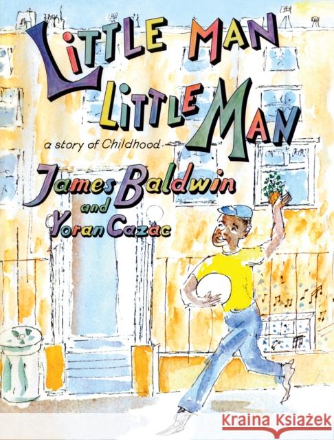 Little Man, Little Man: A Story of Childhood James Baldwin Jennifer DeVere Brody Nicholas Boggs 9781478000044