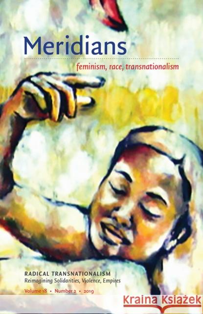 Radical Transnationalism: Reimagining Solidarities, Violence, Empires Laura Briggs Ginetta E. B. Candelario Robyn C. Spencer 9781478005223 Duke University Press