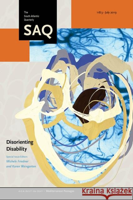 Disorienting Disability Michele Friedner Karen Weingarten 9781478005735